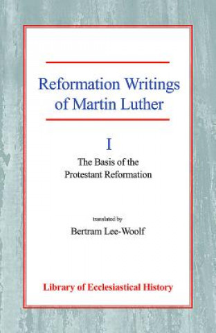 Carte Reformation Writings of Martin Luther Martin Luther