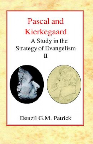 Книга Pascal and Kierkegaard Denzil G Mille Patrick