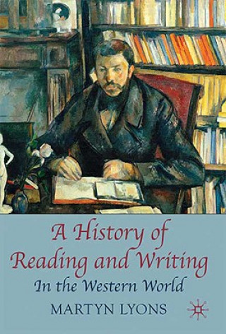 Carte History of Reading and Writing Martyn Lyons