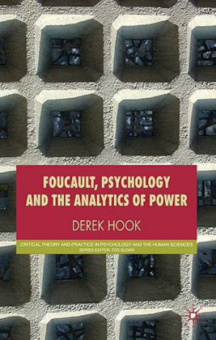 Książka Foucault, Psychology and the Analytics of Power Derek Hook