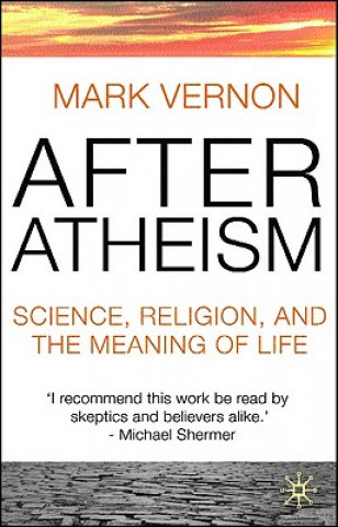 Könyv After Atheism Mark Vernon