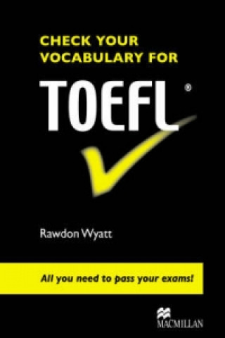 Kniha Check Your Vocabulary for TOEFL Rawdon Wyatt