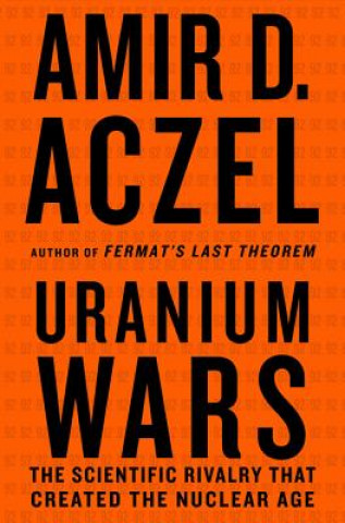 Könyv Uranium Wars Amir D. Aczel