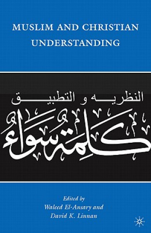 Könyv Muslim and Christian Understanding Waleed El-Ansary