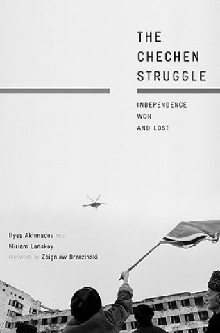 Kniha Chechen Struggle Ilyas Akhmadov