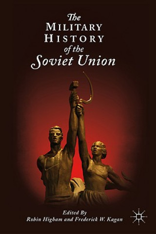 Książka Military History of the Soviet Union Robin Higham