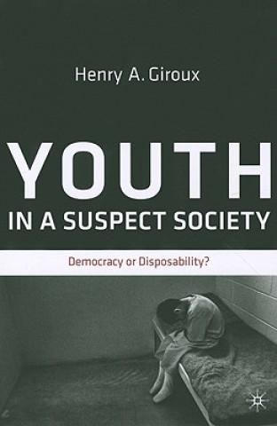 Książka Youth in a Suspect Society Henry A Giroux