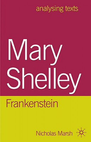 Книга Mary Shelley: Frankenstein Nicholas Marsh