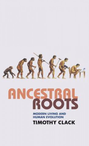 Kniha Ancestral Roots Timothy Clack
