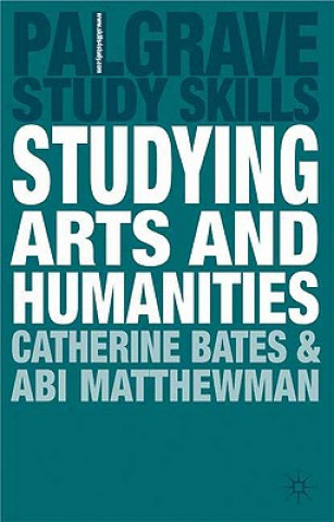 Knjiga Studying Arts and Humanities Catherine D Bates