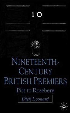 Книга Nineteenth Century Premiers Dick Leonard