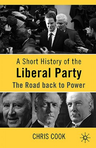 Книга Short History of the Liberal Party Christopher Cook