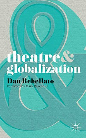 Könyv Theatre and Globalization Dan Dan