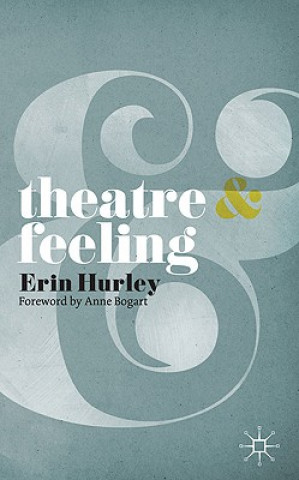 Kniha Theatre and Feeling Erin Hurley