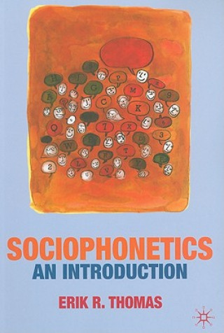 Knjiga Sociophonetics Erik Thomas