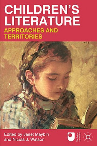 Carte Children's Literature: Approaches and Territories Janet Maybin