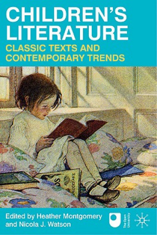 Kniha Children's Literature: Classic Texts and Contemporary Trends Heather D Montgomery