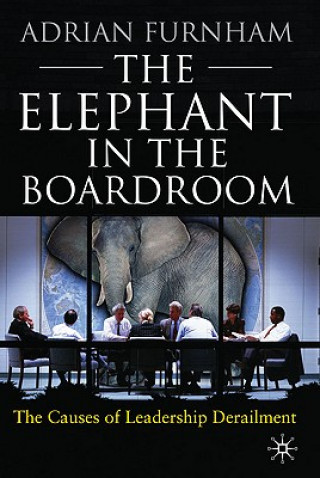 Livre Elephant in the Boardroom Adrian Furnham