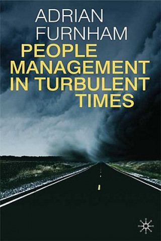 Kniha People Management in Turbulent Times Adrian F. Furnham