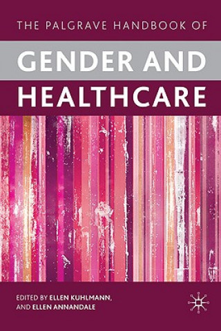 Book Palgrave Handbook of Gender and Healthcare Ellen Kuhlmann