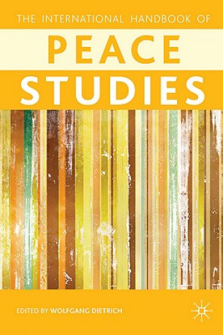 Kniha Palgrave International Handbook of Peace Studies Wolfgang Dietrich