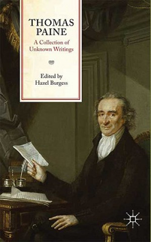 Könyv Thomas Paine: A Collection of Unknown Writings Hazel Burgess