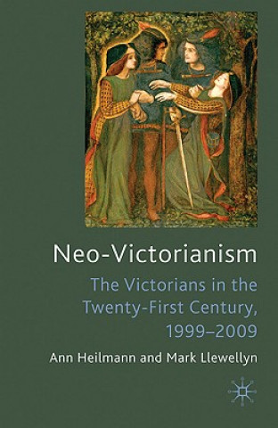 Kniha Neo-Victorianism Ann Heilmann