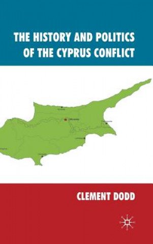 Livre History and Politics of the Cyprus Conflict Clement Dodd