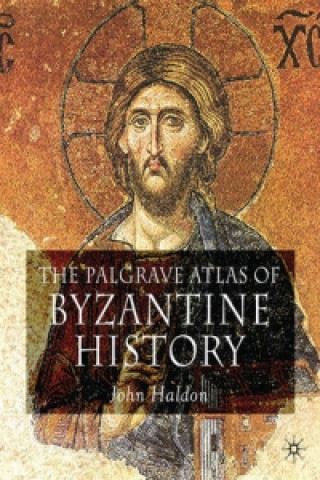 Книга Palgrave Atlas of Byzantine History John Haldon
