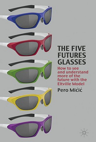 Livre Five Futures Glasses Pero Micic