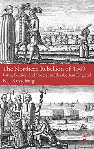 Kniha Northern Rebellion of 1569 K J Kesselring