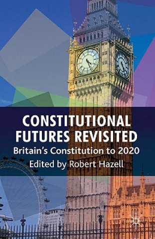 Carte Constitutional Futures Revisited Robert Hazell