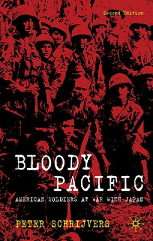 Könyv Bloody Pacific Peter Schrijvers