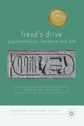 Книга Freud's Drive: Psychoanalysis, Literature and Film Teresa De Lauretis