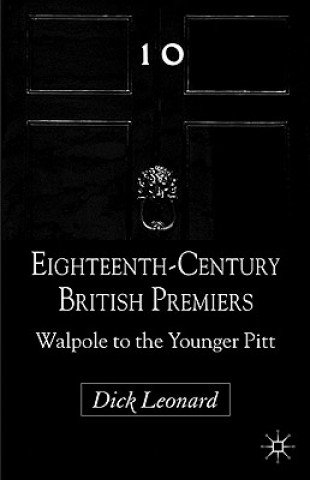 Buch Eighteenth-Century British Premiers Dick Leonard