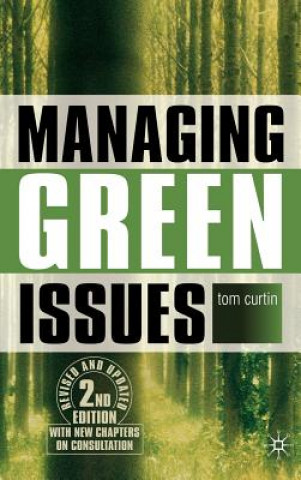 Kniha Managing Green Issues T Curtin