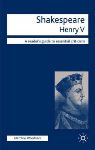 Knjiga Shakespeare - Henry V Matthew Woodcock