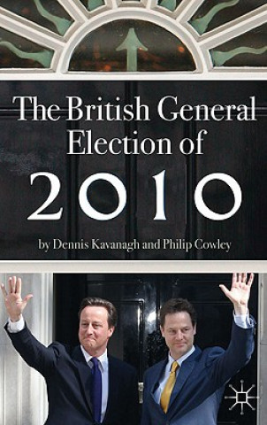 Książka British General Election of 2010 Dennis Kavanagh