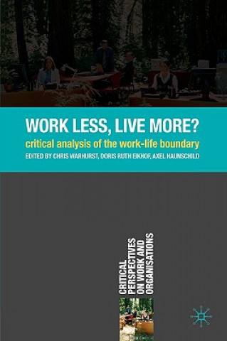 Knjiga Work Less, Live More? C Warhurst