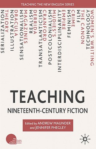 Carte Teaching Nineteenth-Century Fiction Andrew Maunder