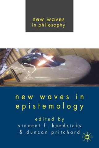 Kniha New Waves in Epistemology Duncan Pritchard