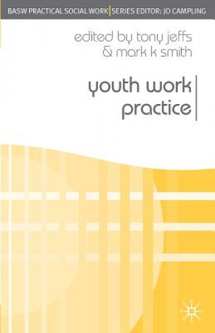 Knjiga Youth Work Practice Tony Jeffs
