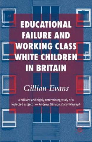 Carte Educational Failure and Working Class White Children in Britain Gill Evans