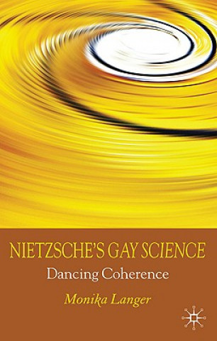 Könyv Nietzsche's Gay Science Monika M Langer
