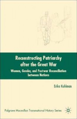 Książka Reconstructing Patriarchy after the Great War E Kuhlman