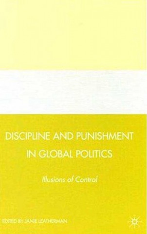 Kniha Discipline and Punishment in Global Politics J Leatherman