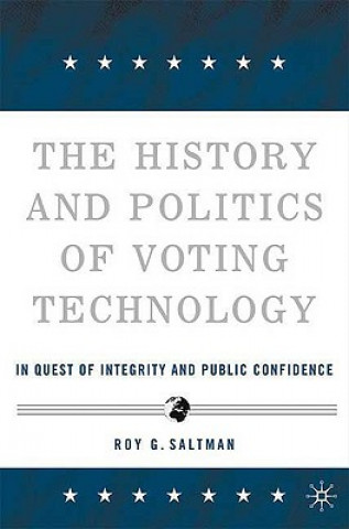 Könyv History and Politics of Voting Technology Roy G Saltman