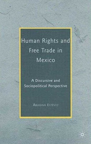 Buch Human Rights and Free Trade in Mexico A Estévez