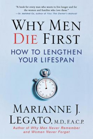 Carte Why Men Die First Marianne J Legato