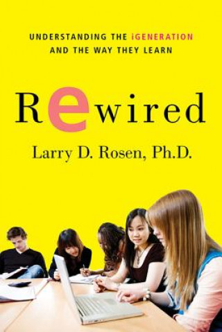 Könyv Rewired Larry D Rosen